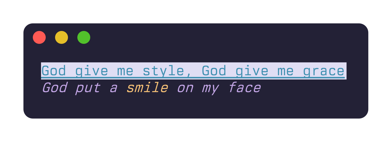 God give me style, God give me grace, God put a smile on my face