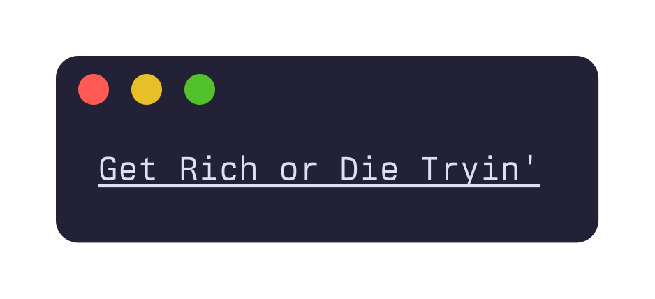 Get Rich or Die Tryin&rsquo;, underlined