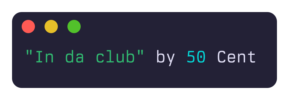 A terminal window displaying the text &lsquo;&ldquo;In da club&rdquo; by 50 Cent&rsquo; – quoted text is green, the number 50 is blue